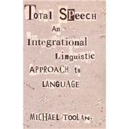 Total Speech by Toolan, Michael J.; Fish, Stanley Eugene; Jameson, Fredric, 9780822317906