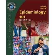 Epidemiology 101 by Robert H. Friis, 9781284107906