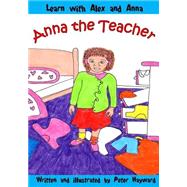 Anna the Teacher by Hayward, Peter, 9781517157906