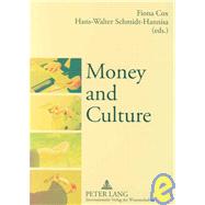 Money And Culture by Cox, Fiona; Schmidt-hannisa, Hans-walter, 9783631567906