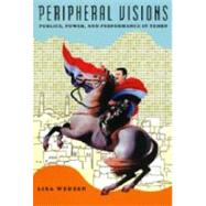 Peripheral Visions by Wedeen, Lisa, 9780226877907