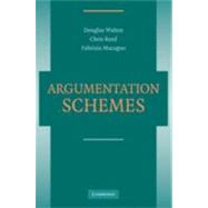 Argumentation Schemes by Douglas Walton , Christopher Reed , Fabrizio Macagno, 9780521897907