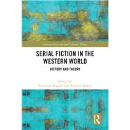 Serial Fiction in the Western World by Ragone, Giovanni, 9781040557907