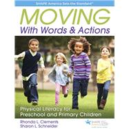 Moving With Words & Actions by Clements, Rhonda L.; Schneider, Sharon L., 9781492547907