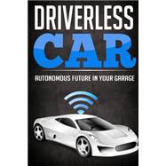 Driverless Car by Not Available (NA), 9781503287907