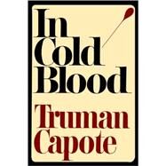 In Cold Blood by CAPOTE, TRUMANCOLACELLO, BOB, 9780375507908