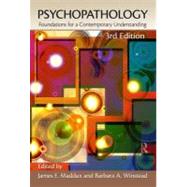 Psychopathology: Foundations for a Contemporary Understanding by Maddux; James E., 9780415887908