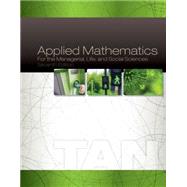 Applied Mathematics for the Managerial, Life, and Social Sciences by Tan, Soo T., 9781305107908