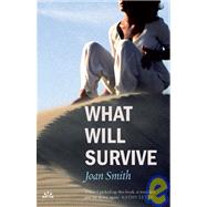 What Will Survive by SMITH, JOAN, 9781905147908