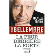 La peur derrire la porte Tome 2 by Pierre Bellemare, 9782702167908