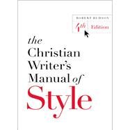 The Christian Writer's Manual of Style by Hudson, Robert, 9780310527909