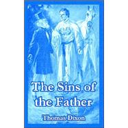 The Sins Of The Father by Dixon, Thomas, 9781410107909