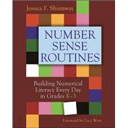 Number Sense Routines: Building Numerical Literacy Every Day in Grades K-3 by Jessica F. Shumway, 9781571107909