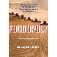 Foodopoly by Hauter, Wenonah, 9781595587909