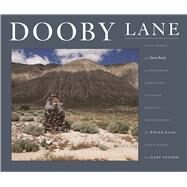 Dooby Lane Also Known as Guru Road, A Testament Inscribed in Stone Tablets by DeWayne Williams by Snyder, Gary; Goin, Peter, 9781619027909