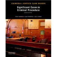 Significant Cases in Criminal Procedure by Hemmens, Craig; Thompson, Alan; Nored, Lisa S., 9780199957910