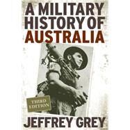 A Military History of Australia by Jeffrey Grey, 9780521697910