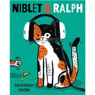 Niblet & Ralph by Ohora, Zachariah, 9780735227910
