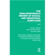 The Englishwoman's Review of Social and Industrial Questions: 1874 by Murray; Janet, 9781138227910