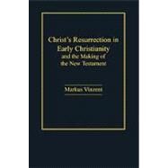 Christ's Resurrection in Early Christianity: and the Making of the New Testament by Vinzent,Markus, 9781409417910