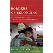 Borders of Belonging by Castaeda, Heide, 9781503607910