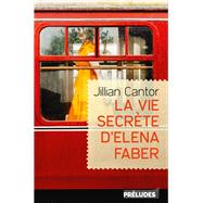 La Vie secrte d'Elena Faber by Jillian Cantor, 9782253107910