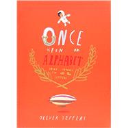 Once Upon an Alphabet Short Stories for All the Letters by Jeffers, Oliver; Jeffers, Oliver, 9780399167911