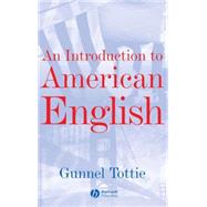 An Introduction to American English by Tottie, Gunnel, 9780631197911