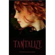 Tantalize by SMITH, CYNTHIA LEITICH, 9780763627911