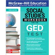 McGraw-Hill Education Social Studies Workbook for the GED Test, Third Edition by McGraw Hill Editors, 9781264257911