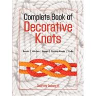 The Complete Book of Decorative Knots by Budworth, Geoffrey, 9781558217911
