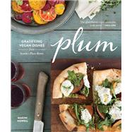 Plum Gratifying Vegan Dishes from Seattle's Plum Bistro by Howell, Makini; Burggraaf, Charity, 9781570617911