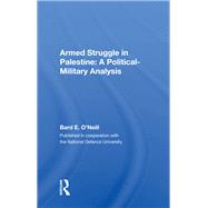 Armed Struggle in Palestine by O'Neill, Bard E., 9780367167912