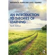 An Introduction to Theories of Learning by Ramirez, Julio J.; Olson, Matthew H., 9780367857912