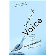 The Art of Voice by Hoagland, Tony; Cosgrove, Kay (CON), 9780393357912