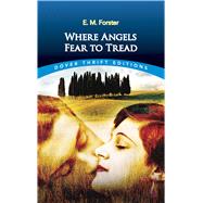 Where Angels Fear to Tread by Forster, E. M., 9780486277912