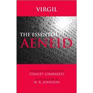 The Essential Aeneid by Virgil; Lombardo, Stanley; Johnson, W. R., 9780872207912