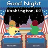Good Night Washington DC by Gamble, Adam; Veno, Joe, 9780977797912