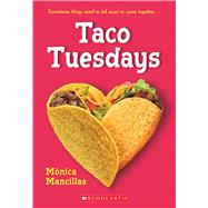 Taco Tuesdays: A Wish Novel by Mancillas, Monica, 9781339037912