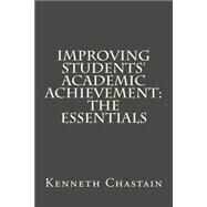 Improving Students' Academic Achievement by Chastain, Kenneth D., 9781502527912