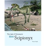 Meet Scipionyx by Knight, Sheryn; Calvetti, Leonello; Massini, Luca, 9781627127912