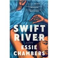 Swift River by Chambers, Essie, 9781668027912