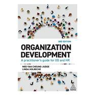 Organization Development by Mee-Yan Cheung-Judge; Linda Holbeche, 9781789667912