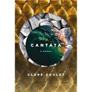 Cantata by Goulet, Clare, 9781894987912