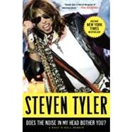Does the Noise in My Head Bother You? by Tyler, Steven; Dalton, David (CON), 9780061767913