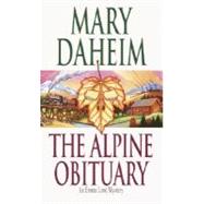 The Alpine Obituary An Emma Lord Mystery by DAHEIM, MARY, 9780345447913