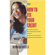 How to Fix Your Credit by Cortes, Luis; Mueller, Karin Price, 9780743287913