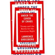 Under the Cover of Chaos by Grossberg, Lawrence, 9780745337913