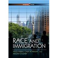 Race and Immigration by Kibria, Nazli; Bowman, Cara; O'leary, Megan, 9780745647913