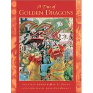 A Time of Golden Dragons by Zhang, Song Nan; Zhang, Hao Yu; Zhang, Song Nan, 9780887767913